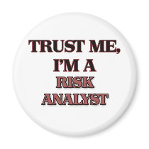 Trust Me I'm A RISK ANALYST Refrigerator Magnet