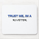 Trust Me I'm a Riveter Mouse Mat