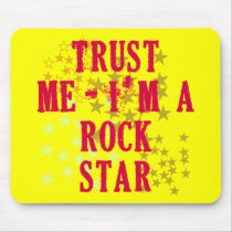 Trust Me I'm a Rock Star Products mousepads by TrustMeFun Trust Me I'm a Rock Star Products mousepads