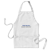 Trust Me I'm a Rocket Scientist aprons by professions Trust Me I'm a Rocket Scientist aprons