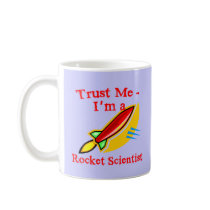 Trust Me I'm a Rocket Scientist Products mugs