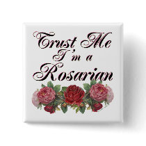 Trust Me I'm A Rosarian Gardener Saying buttons