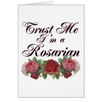 Trust Me I'm A Rosarian Gardener Saying cards