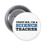 Trust Me, I'm A Science Teacher Button