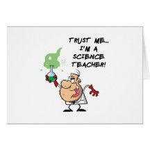 Trust Me... I'm a Science Teacher Greeting Card