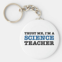 Trust Me, I'm A Science Teacher Keychains