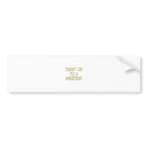 Trust Me I'm a Scientist Bumper Sticker