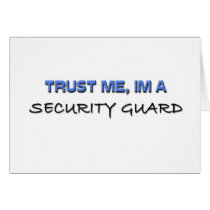 Trust Me I'm a Security Guard cards by professions Trust Me I'm a Security Guard cards