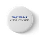 Trust Me I'm a Seismic Interpreter Pin