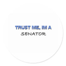 Trust Me I'm a Senator stickers