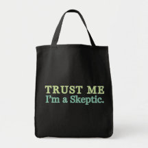 Trust Me, I'm a Skeptic. Tote Bags