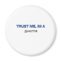 Trust Me I'm a Smith magnets by professions Trust Me I'm a Smith magnets