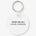 Trust Me I'm a Social Worker keychains