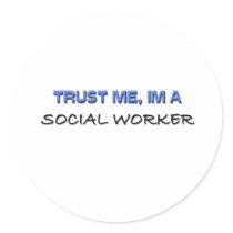 Trust Me I'm a Social Worker stickers by professions Trust Me I'm a Social Worker stickers