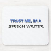 Trust Me I'm a Speech Writer Mouse Mat