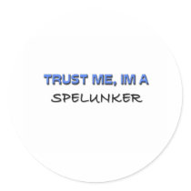 Trust Me I'm a Spelunker stickers