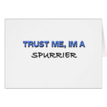 Trust Me I'm a Spurrier Cards
