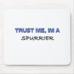 Trust Me I'm a Spurrier mousepads