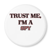 Trust Me I'm A SPY Fridge Magnet
