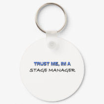 Trust Me I'm a Stage Manager keychains by professions Trust Me I'm a Stage Manager keychains