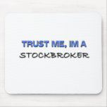Trust Me I'm a Stockbroker Mouse Pad