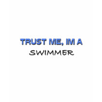 Trust Me I'm a Swimmer t-shirts
