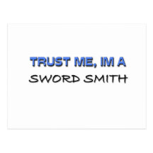 Trust Me I'm a Sword Smith Post Card