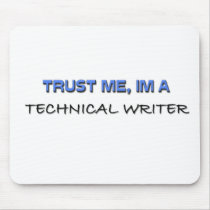 Trust Me I'm a Technical Writer mousepads