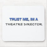Trust Me I'm a Theatre Director Mouse Mat