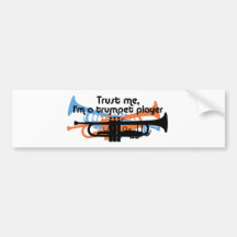 Trust Me I'm a Trumpet Player Bumper Sticker