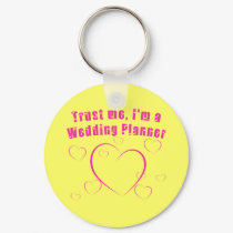 Trust Me I'm a Wedding Planner Products keychains by TrustMeFun Trust Me I'm a Wedding Planner Products keychains