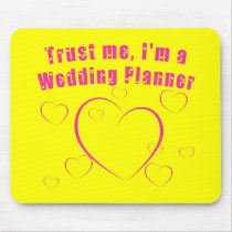 Trust Me I'm a Wedding Planner Products mousepads by TrustMeFun Trust Me I'm a Wedding Planner Products mousepads