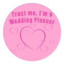 Trust Me I'm a Wedding Planner Products stickers