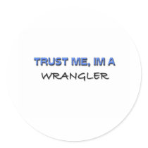 Trust Me I'm a Wrangler stickers