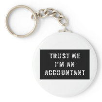 Trust Me I'm An Accountant Key Chains