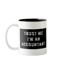 Trust Me I'm An Accountant Coffee Mug
