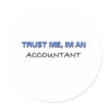Trust Me I'm an Accountant Round Sticker