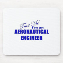 Trust Me I'm an Aeronautical Engineer Mouse Pads