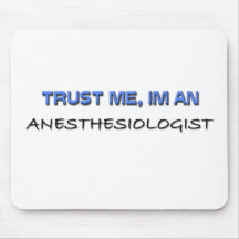 Trust Me I'm an Anesthesiologist Mouse Mats