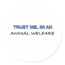 Trust Me I'm an Animal Welfare stickers