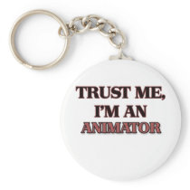 Trust Me I'm an Animator Keychains