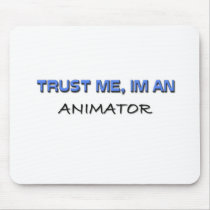 Trust Me I'm an Animator Mouse Mats