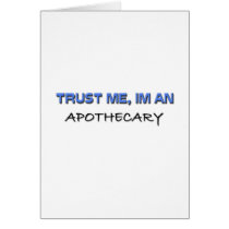 Trust Me I'm an Apothecary Greeting Card
