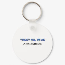 Trust Me I'm an Armourer keychains by professions Trust Me I'm an Armourer keychains
