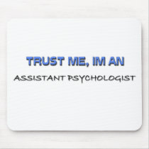 Trust Me I'm an Assistant Psychologist mousepads