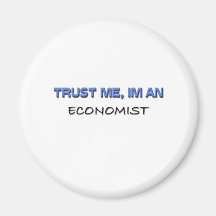 Trust Me I'm an Economist Magnet