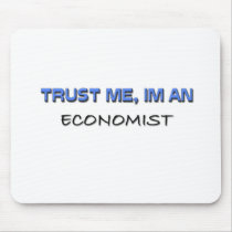 Trust Me I'm an Economist mousepads