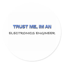 Trust Me I'm an Electronics Engineer stickers