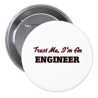 trust_me_im_an_engineer_button-rbf504aac9d054ba390a93f25d2dd6d2b_x7j1f_8byvr_324.jpg
