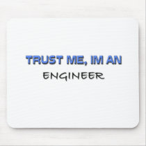 Trust Me I'm an Engineer mousepads by professions Trust Me I'm an Engineer mousepads